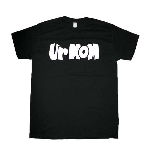 Ur Mom Black Shirt